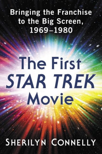 The First Star Trek Movie Bringing The Franchise To The Big Screen