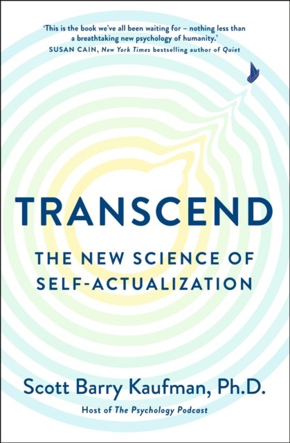 Transcend The New Science Of Self Actualization John Murray Press