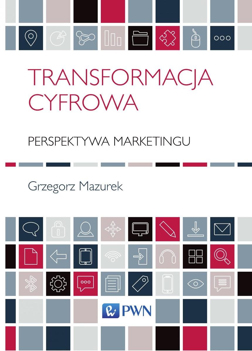 Transformacja Cyfrowa Perspektywa Marketingu Mazurek Grzegorz