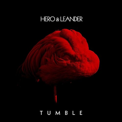 Hero & Leander - Tumble Hero & Leander - Tumble