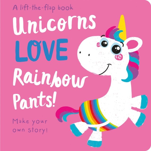 Unicorns Love Rainbow Pants Lift The Flap Jenny Copper Ksi Ka W