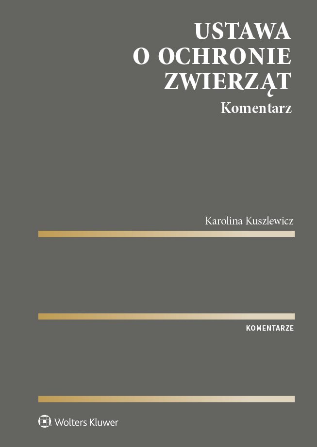 Ustawa O Ochronie Zwierz T Komentarz Ebook Pdf Kuszlewicz Karolina