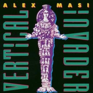 Alex Masi - Vertical Invader Alex Masi - Vertical Invader