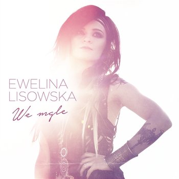 We Mgle - Ewelina Lisowska