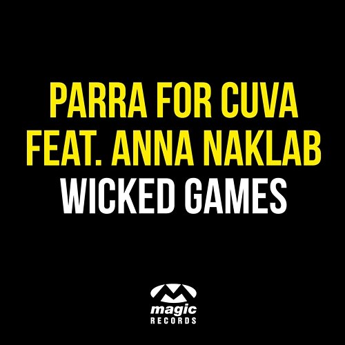 Parra for Cuva ft Anna Naklab - Wicked Games Original