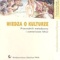 Wiedza O Kulturze Przewodnik Metodyczny I Scenariusze Lekcji CD