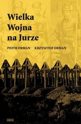 Wielka Wojna na Jurze Orman Piotr Książka w Empik