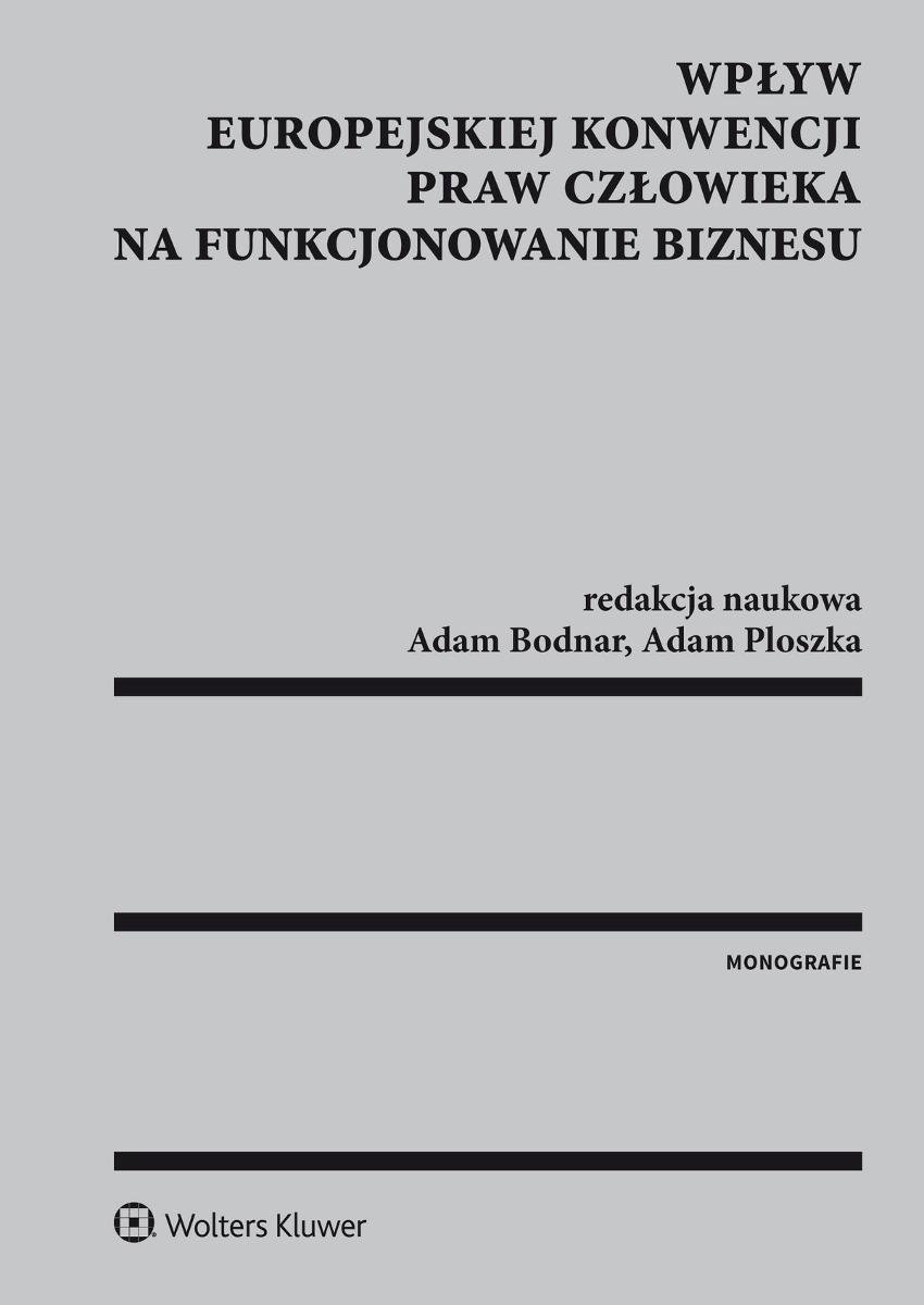 Wpływ Europejskiej Konwencji Praw Człowieka na funkcjonowanie biznesu