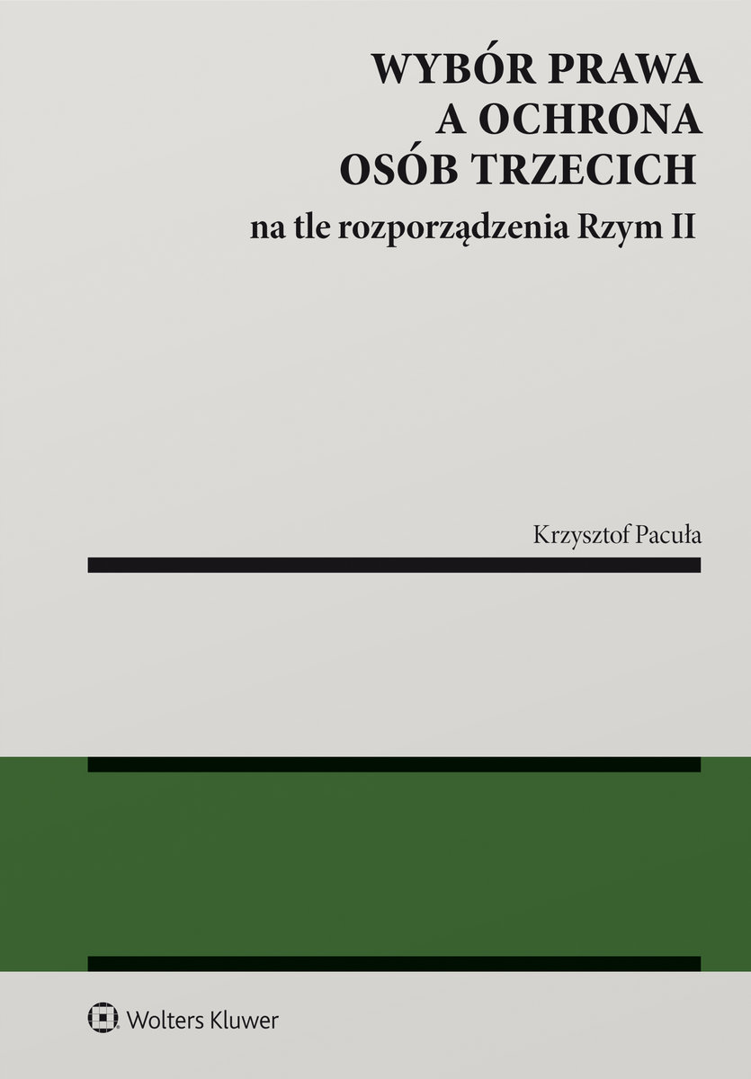 Wyb R Prawa A Ochrona Os B Trzecich Na Tle Rozporz Dzenia Rzym Ii