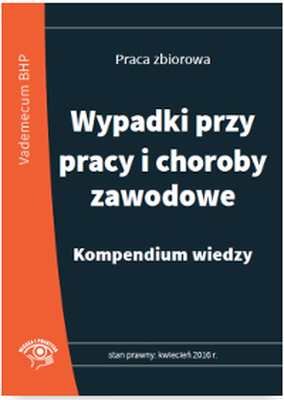 Wypadki Przy Pracy I Choroby Zawodowe Opracowanie Zbiorowe Ksi Ka