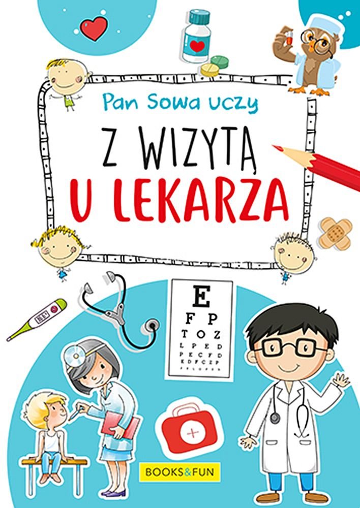 Z Wizyt U Lekarza Pan Sowa Uczy Opracowanie Zbiorowe Ksi Ka W Empik