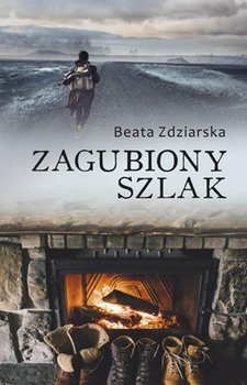 Zagubiony szlak - Zdziarska Beata