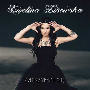 Zatrzymaj Sie - Ewelina Lisowska