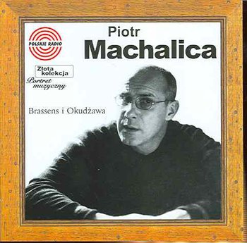 Złota kolekcja: Brassens i Okudżawa - Machalica Piotr