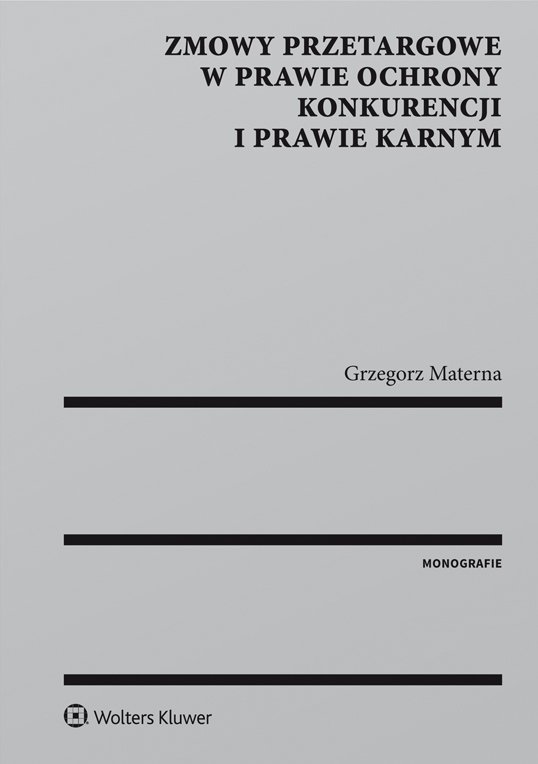 Zmowy Przetargowe W Prawie Ochrony Konkurencji I Prawie Karnym Ebook