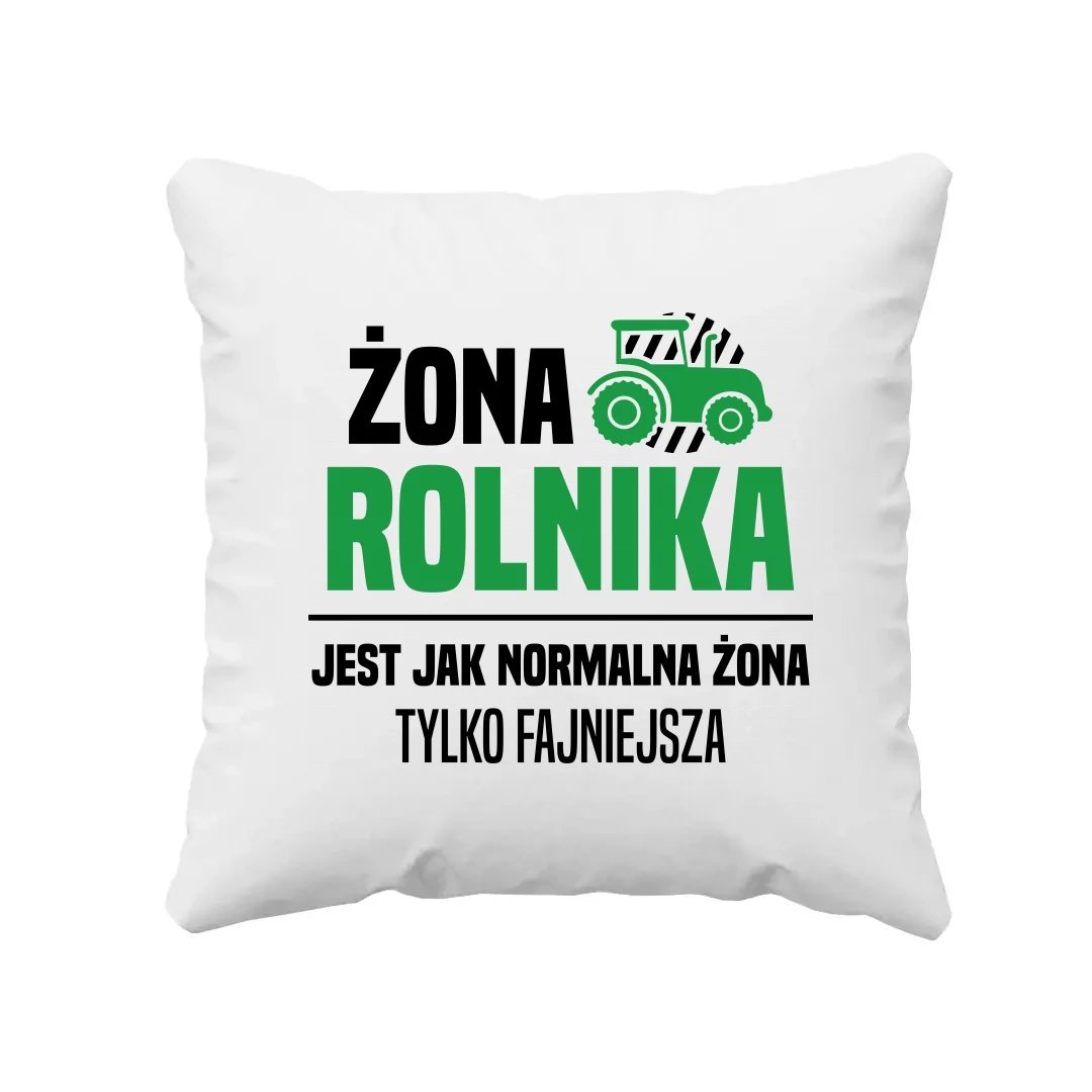 Ona Rolnika Jest Jak Normalna Ona Tylko Fajniejsza Poduszka Na