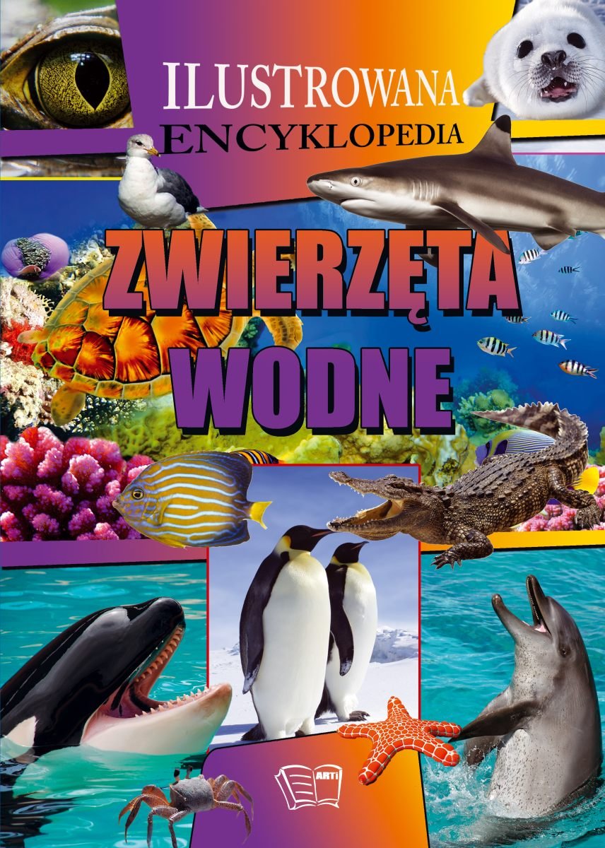 Zwierzęta wodne Ilustrowana encyklopedia Opracowanie zbiorowe