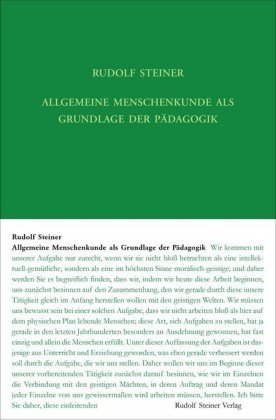 Allgemeine Menschenkunde als Grundlage der Pädagogik Rudolf Steiner