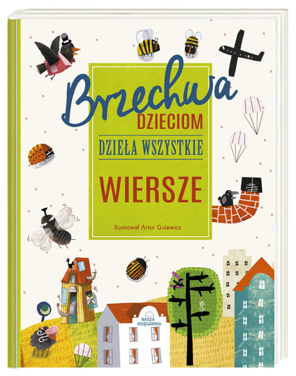 Brzechwa dzieciom Dzieła wszystkie Wiersze Brzechwa Jan Książka w