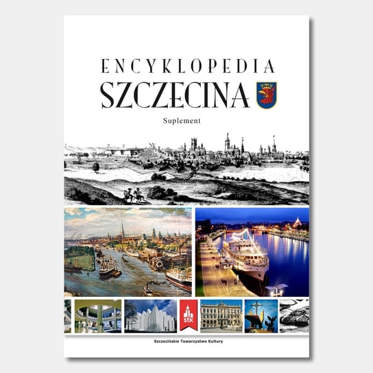 Encyklopedia Szczecina Suplement Opracowanie Zbiorowe Ksi Ka W Empik