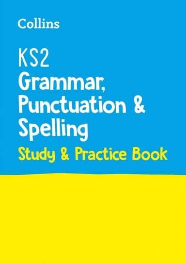 KS2 Grammar Punctuation And Spelling SATs Study And Practice Book For