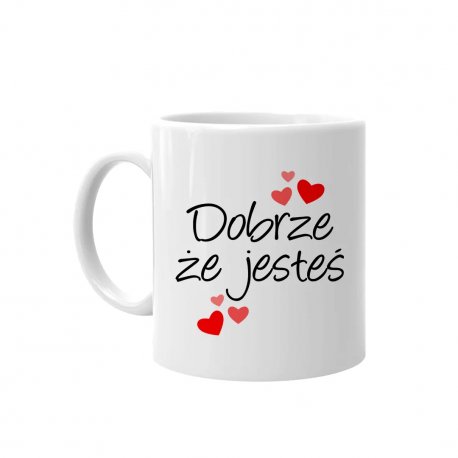 Kubek ceramiczny Dobrze że jesteś 330 ml Koszulkowy Koszulkowy