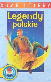 Legendy Polskie Du E Litery Opracowanie Zbiorowe Ksi Ka W Empik