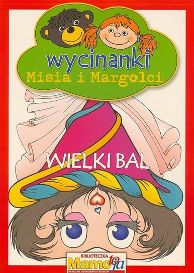 Wycinanki Misia I Margolci Wielki Bal Opracowanie Zbiorowe Ksi Ka