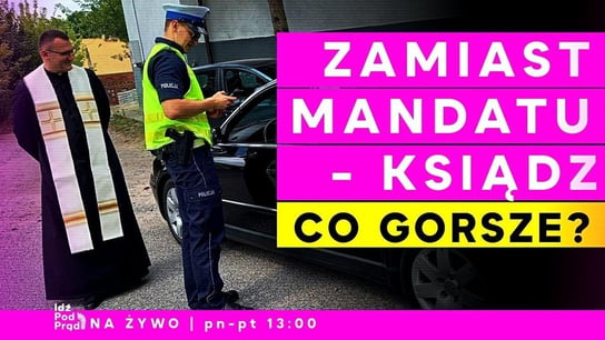 Zamiast Mandatu Ksi Dz Co Gorsze Id Pod Pr D Na Ywo Podcast