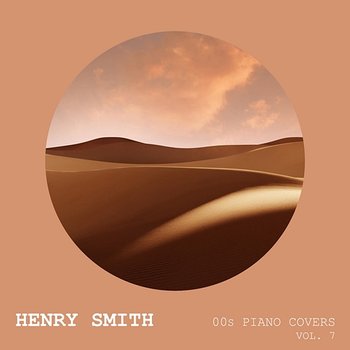 00s Piano Covers (Vol. 7) - Henry Smith