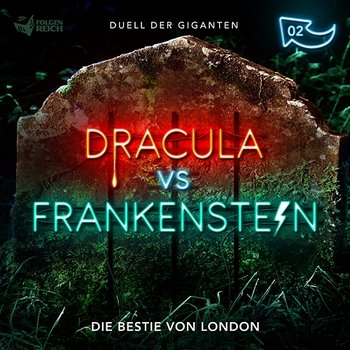 02: Die Bestie von London - Dracula vs. Frankenstein