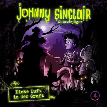 04: Dicke Luft in der Gruft (Teil 1 von 3) - Johnny Sinclair