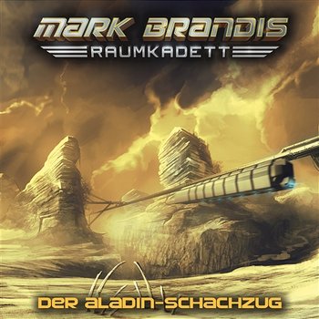 05: Der Aladin-Schachzug - Mark Brandis - Raumkadett