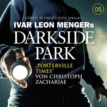 05: Porterville Times - Darkside Park