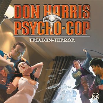 08: Triaden-Terror - Don Harris - Psycho Cop