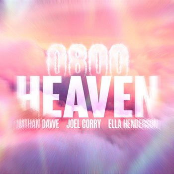 0800 HEAVEN - Nathan Dawe x Joel Corry x Ella Henderson