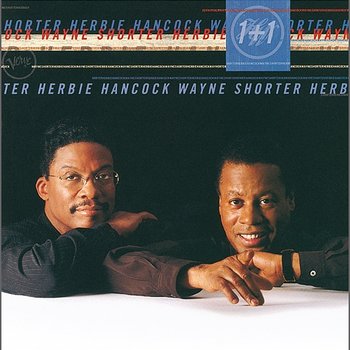 1+1 - Wayne Shorter, Herbie Hancock