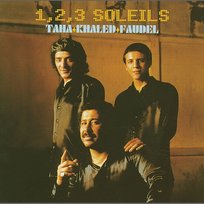 1,2,3, Soleils Khaled, Faudel, Rachid Taha