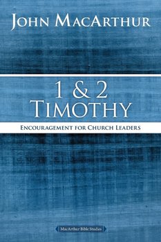 1 and 2 Timothy - MacArthur John F.