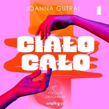 #1 And all that stress - ciało w stresie i stres w ciele – Ciało cało – Joanna Gutral – podcast - Gutral Joanna