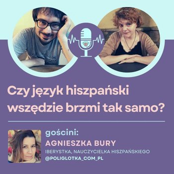 #1 Czy język hiszpański wszędzie brzmi tak samo? | #R2 - Językowe Kontrowersje - podcast - Maria Bolek, Paweł Chról