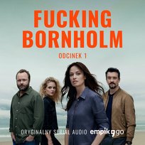 #1 Fucking Bornholm - Oryginalny Serial Empik Go - audiobook
