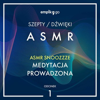 #1 Medytacja prowadzona - Asmr snoozzze - ASMR - audiobook - Asmr Snoozzze