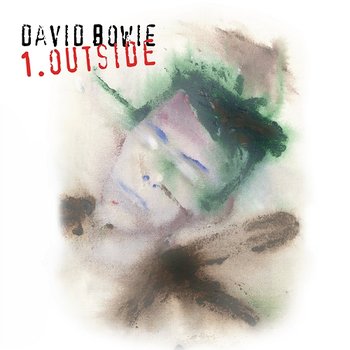 1. Outside (The Nathan Adler Diaries: A Hyper Cycle) - David Bowie