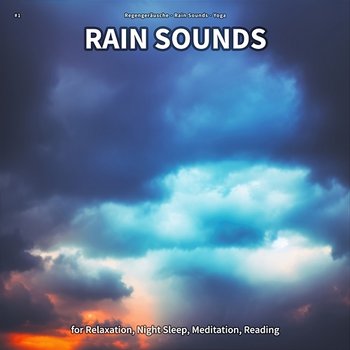 #1 Rain Sounds for Relaxation, Night Sleep, Meditation, Reading - Regengeräusche, Rain Sounds, Yoga