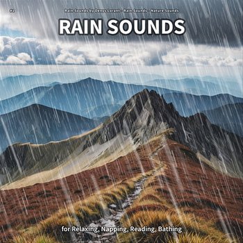 #1 Rain Sounds for Relaxing, Napping, Reading, Bathing - Rain Sounds by Denys Lorant, Rain Sounds, Nature Sounds