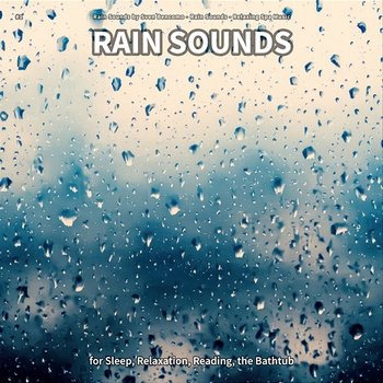 #1 Rain Sounds for Sleep, Relaxation, Reading, the Bathtub - Rain Sounds by Sven Bencomo, Rain Sounds, Relaxing Spa Music