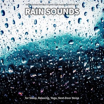 #1 Rain Sounds for Sleep, Relaxing, Yoga, Next-Door Noise - Rain Sounds by Maddison Negassi, Rain Sounds, Nature Sounds