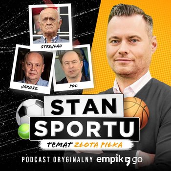 #1 Stan Sportu - podcast - Jarosz Leszek, Pol Michał, Strejlau Andrzej, Stanowski Krzysztof