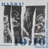 10:10. Piosenki Warszawskiej Jesieni Hańba!